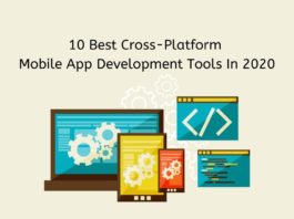Top 10 Cross Platform Mobile App Development Tools in 2020
