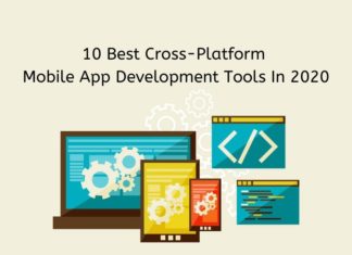 Top 10 Cross Platform Mobile App Development Tools in 2020