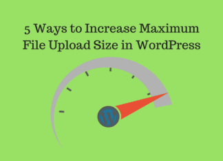 5 Ways to Increase Maximum File Upload Size in WordPress 5 Ways to Increase Maximum File Upload Size in WordPress