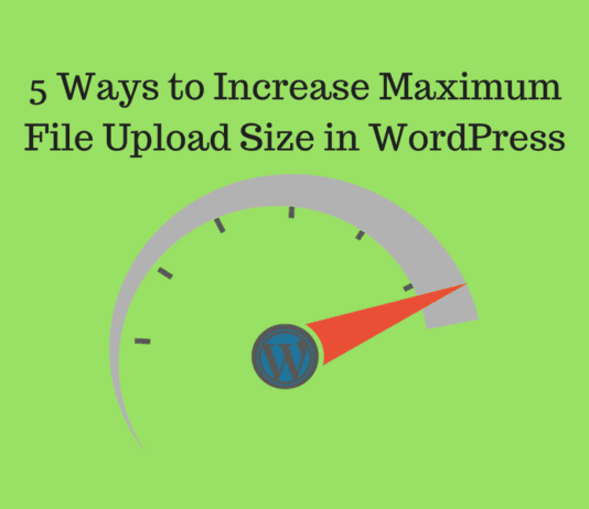 5 Ways to Increase Maximum File Upload Size in WordPress 5 Ways to Increase Maximum File Upload Size in WordPress