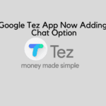 Google Tez App Now Adding Chat Option