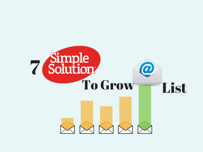 7 Simple Solutions To Grow Email List