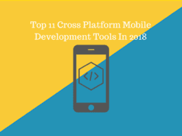 Top 11 Best Cross Platform Mobile App Development Tools 2018 Top 11 Best Cross Platform Mobile App Development Tools In 2018
