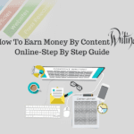 How To Earn Money By Content Writing Online-Step By Step Guide