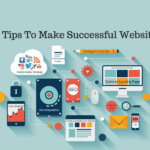 10 Tips To Make a Successful Website