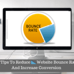 20 Tips To Reduce Website Bounce Rate And Increase Conversion