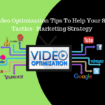 10 Video Optimization Tips To Help Your SEO Tactics- Marketing Strategy
