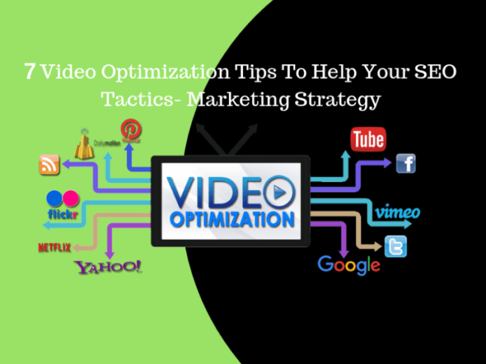 10 Video Optimization Tips To Help Your SEO Tactics- Marketing Strategy