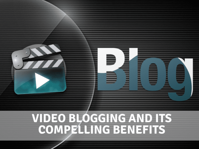 What Is Video Blogging And Its Compelling Benefits