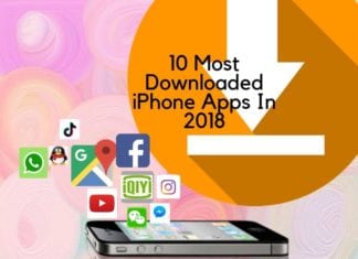 Top 10 Most Downloaded iPhone App In 2018 Top 10 Most Downloaded iPhone Apps In 2018