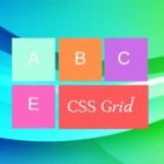 CSS Grid: A designer guide to change the layout on the web