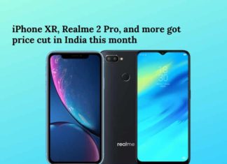 iPhone XR, Realme 2 Pro, and complete list of smartphones that got a price cut in India this month iPhone XR, Realme 2 Pro, and complete list of smartphones that got a price cut in India this month