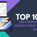 Top 10 Best Android Phones To Buy In 2019