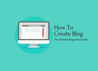 How To Create Blog- The Ultimate Beginners Guide How To Create Blog- The Ultimate Beginners Guide