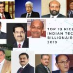 Top 10 Richest Indian Tech Billionaires 2019