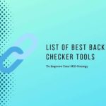 List Of Best Backlink Checker Tools- Improve Your SEO Strategy List Of Best Backlink Checker Tools- Improve Your SEO Strategy