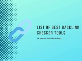 List Of Best Backlink Checker Tools- Improve Your SEO Strategy List Of Best Backlink Checker Tools- Improve Your SEO Strategy