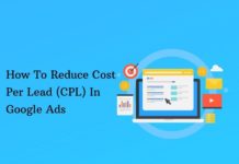 How To Reduce Cost Per Lead (CPL) In Google Ads How To Reduce Cost Per Lead (CPL) In Google Ads