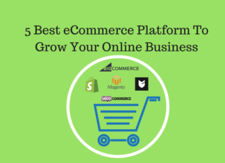 5 Best eCommerce Platform To Grow Your Online Business 5 Best eCommerce Platform To Grow Your Online Business 2018