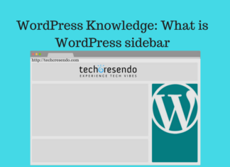 WordPress Knowledge: What is WordPress sidebar WordPress Knowledge: What is WordPress sidebar