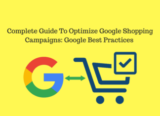 Complete Guide To Optimize Google Shopping Campaign: Google Best Practices A Step By Step Guide To Optimize The Google Shopping Campaign: Google Best Practices