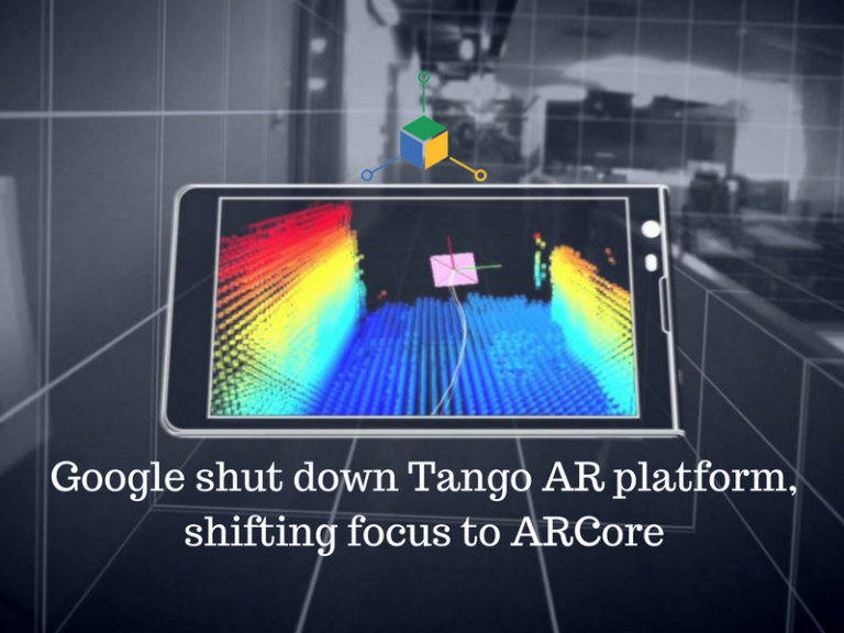 Google shut down Tango AR platform, shifting focus to ARCore