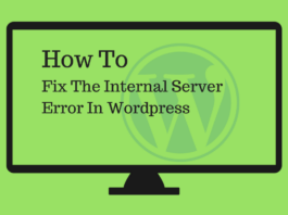How To Fix The Internal Server Error In WordPress How To Fix The Internal Server Error In Wordpress