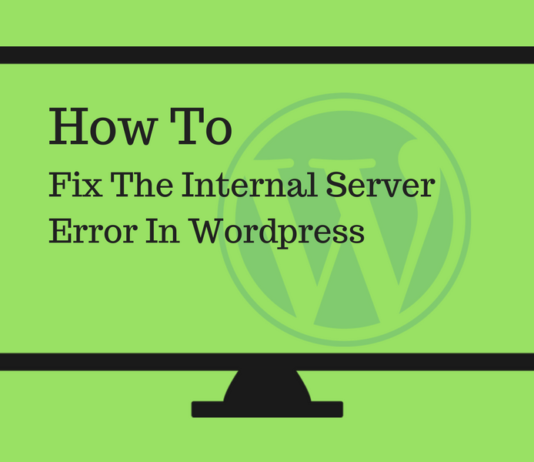 How To Fix The Internal Server Error In WordPress How To Fix The Internal Server Error In Wordpress