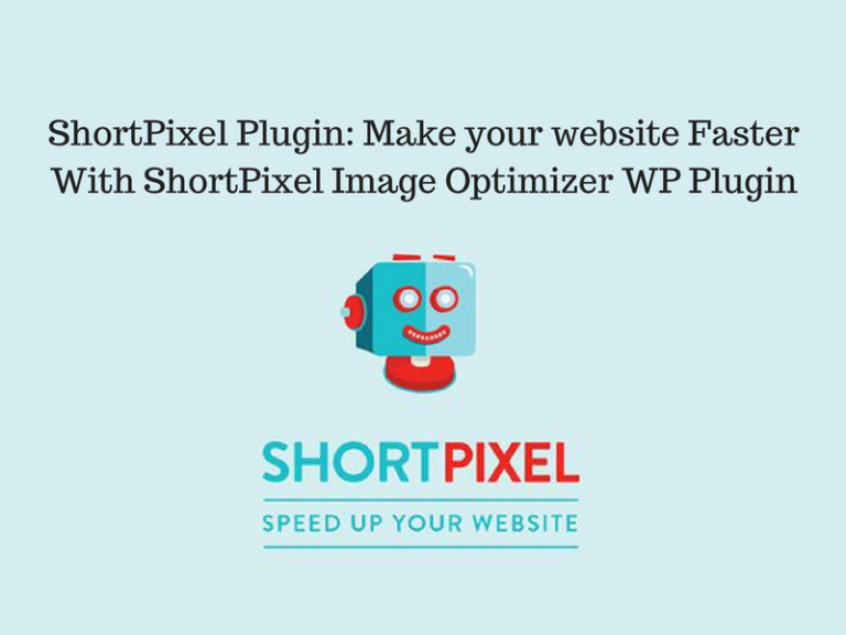 ShortPixel Plugin: Make your website Faster With Image Optimizer WP Plugin