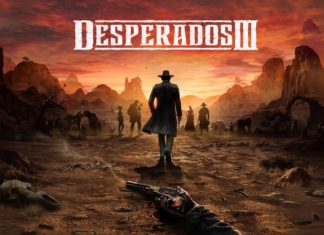 Desperados 3: most anticipated game Desperados is arriving Desperados 3: most anticipated game Desperados is arriving