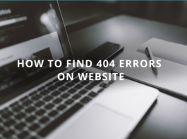 How to Find 404 Errors on Website How to Find 404 Errors on Website