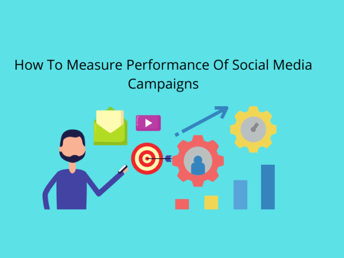 How To Measure Performance Of Social Media Campaigns
