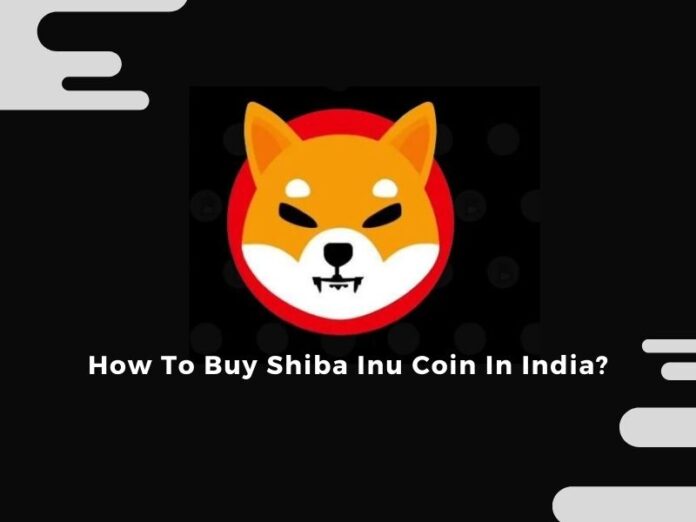 How To Buy Shiba Inu Coin In India