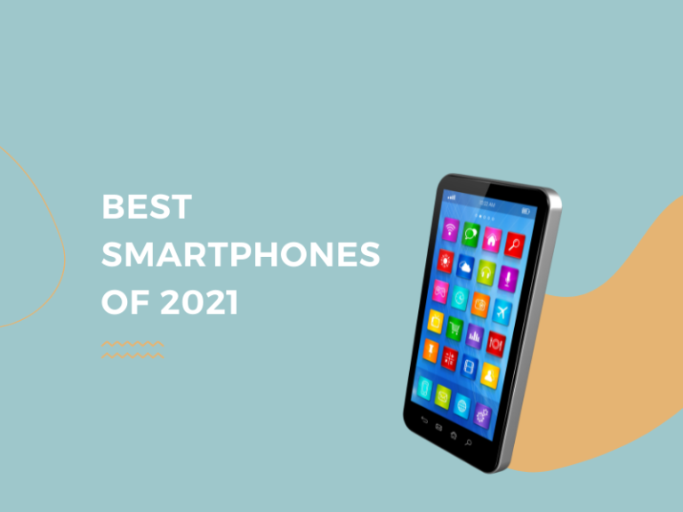 Best Phones: Best Smartphones of 2021