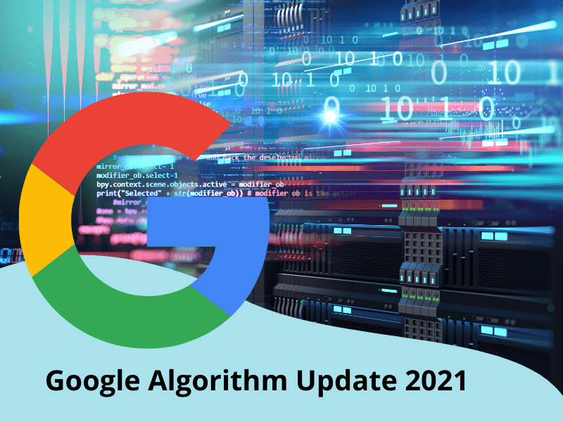 Google Algorithm Update 2021 Guide techcresendo