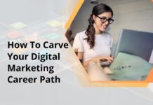 How To Carve Your Digital Marketing Career Path How To Carve Your Digital Marketing Career Path