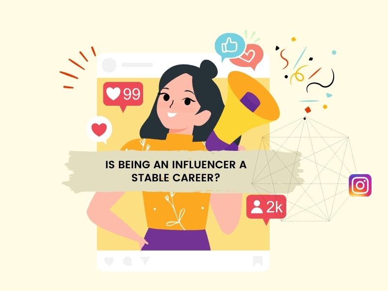 Is being an influencer a stable career - Career Advice