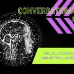 Conversational AI Revolutionizing the Marketing Landscape