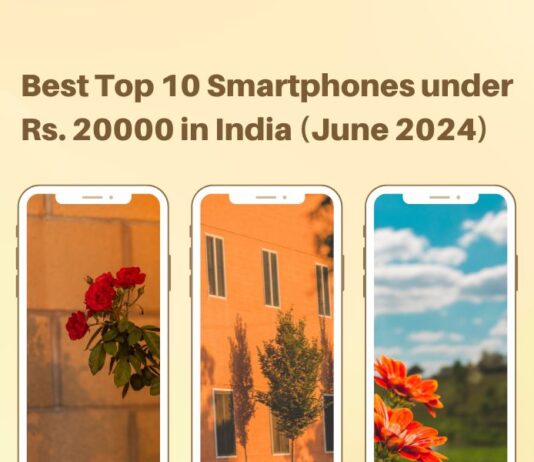 Best Top 10 Smartphones under Rs. 20000 in India (June 2024) Best Top 10 Smartphones under Rs. 20000 in India (June 2024)